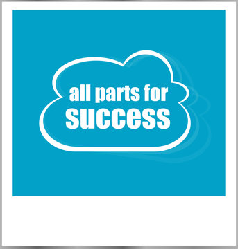 all parts for success words business concept, photo frame isolated on white