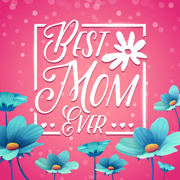 Template design banner Best mom ever. Square poster for happy mother's day holiday with flower decoration.  Square layout on pink background. Vector.