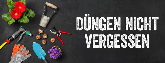Düngen nicht vergessen