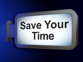 Timeline concept: Save Your Time on billboard background