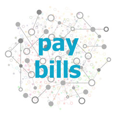 Text pay bill . Business concept . Stylized low poly concept with wired construction