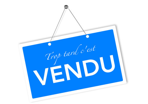 pancarte d&eacute;ja vendu