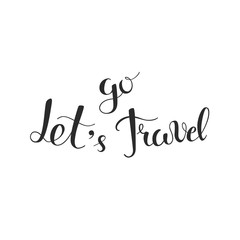 Fototapeta na wymiar Let's go travel quote