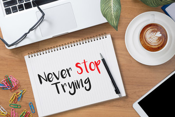 Don't Give up i will try Inspiration , you can "do it" Never Stop Trying , Never give up