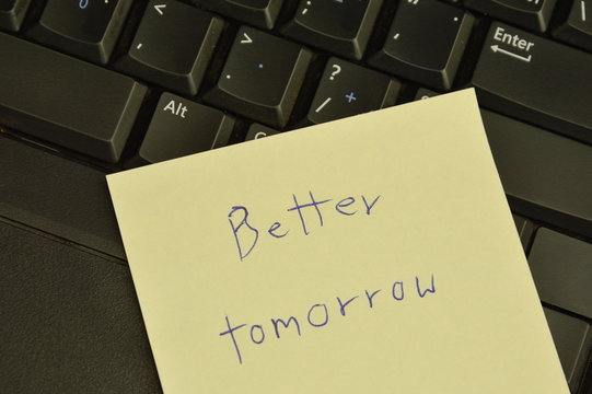 paper note write better tomorrow stick on computer notebook for cheer up
