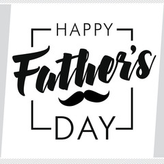 Happy Father`s Day greeting card. Happy fathers day vector lettering background