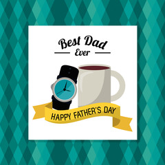 fathers day card, best dad ever. coffe cup watch accessorie gift vector illustration