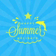 Summer holidays poster. Typography retro style badge. Vector illustration on textured background
