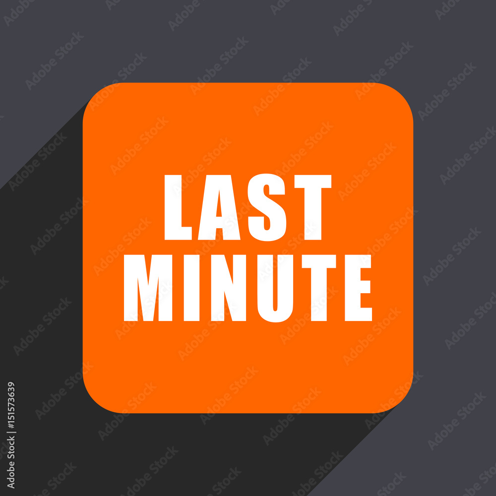 Poster last minute orange flat design web icon isolated on gray background