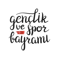 Naklejka premium Vector lettering for 19th May Turkish holiday Genclik ve Spor Bayrami on the white background for greeting card and decoration. Translation of text: Youth and Sports Day.