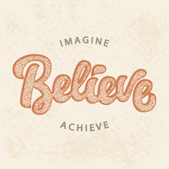 Imagine, Believe, Achieve