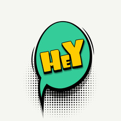 Comic book text bubble template Hey