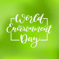World environment day vector hand lettering. Holiday typography.
