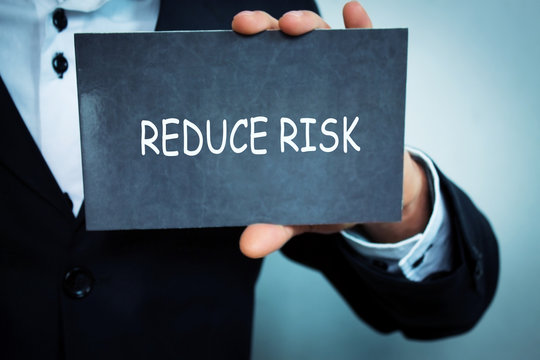 Reduce risk