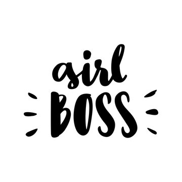The calligraphic quote  "Girl boss" handwritten of black ink on a white background. It can be used for sticker, patch, phone case, poster, t-shirt, mug etc.