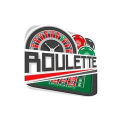 Vector logo for Roulette gamble: wheel of european or french roulette, colorful chips, inscription title text - roulette, abstract icon with playing table for gambling game, art symbol for casino club
