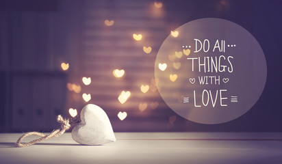 Do All Things With Love message with a white heart