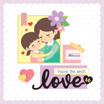 Happy Mother's Day scrapbooking template. Cartoon mother and daughter hugging together. Vector illustration.