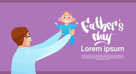 Happy Father Day Family Holiday, Dad Hold Infant Son Greeting Card Flat Vector Illustration