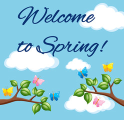 Welcome to Spring poster with blue sky and colorful butterflies