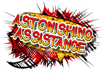 Astonishing Assistance - Comic book style word on abstract background.