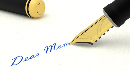 Black fountain pen writing the words dear mom