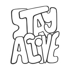 Stay active. Inspirational vector sport quote. Hand drawn lettering. Illustration for prints on t-shirts and bags, posters. Sketch style.