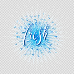 Transparent water splash. Fresh word hand lettering. Scatter spray from falling into the water. Vector illustration.