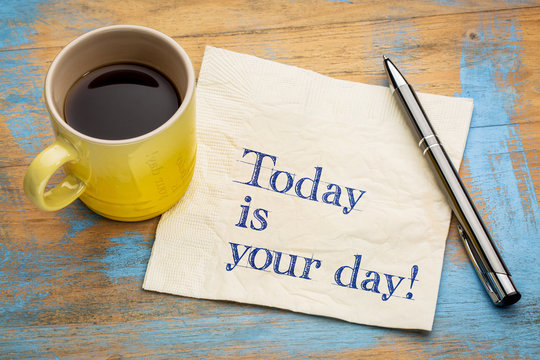 Today is your day! Napkin concept.