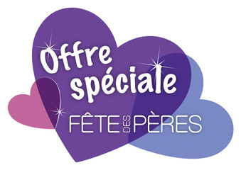 OFFRE SPÉCIALE FÊTE DES PÈRES ÉTIQUETTE