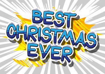 Best Christmas Ever - Comic book style word on abstract background.