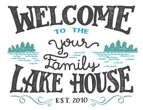 Welcome to the your family lake house sign. Replace YOUR with the surname you need. Hand-drawn typography sign isolated on white background