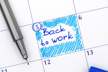 Reminder Back to Work in calendar with pen