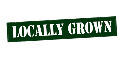 Locally grown