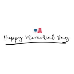 Happy Memorial Day with USA flag and hand drawn lettering. National american holiday vector illustration