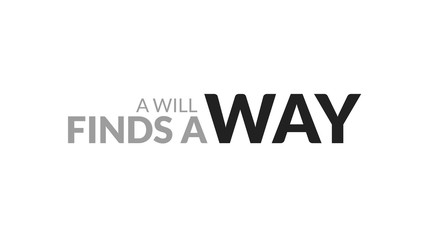 A Will Finds A Way Typography Design