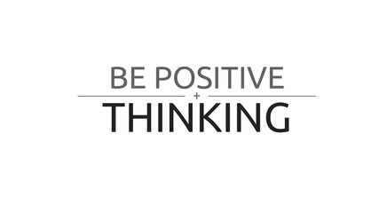 Be Positive Thinking Typography Design