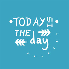 today is the day message