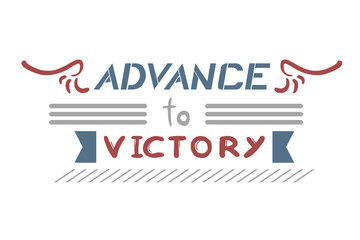 Fototapeta premium Advance to victory message