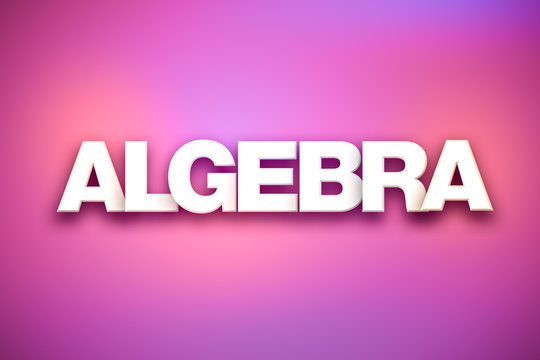 Algebra Theme Word Art on Colorful Background
