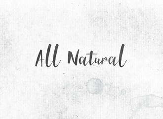 All Natural Concept Painted Ink Word and Theme