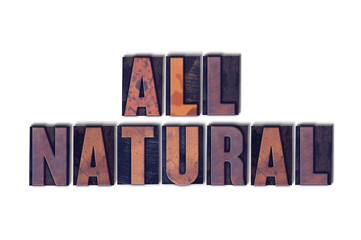 All Natural Concept Isolated Letterpress Word