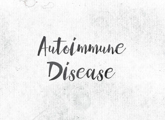 Autoimmune Disease Concept Painted Ink Word and Theme