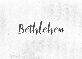Bethlehem Concept Painted Ink Word and Theme
