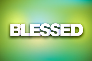 Blessed Theme Word Art on Colorful Background
