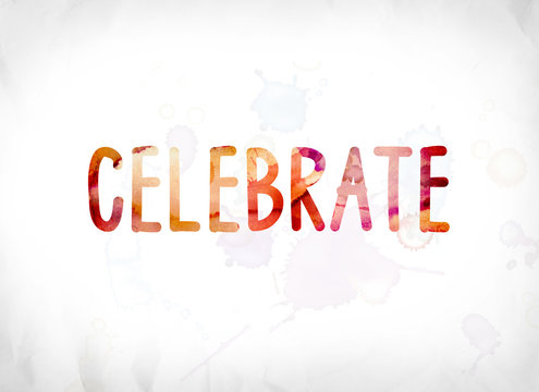 Celebrate Concept Painted Watercolor Word Art