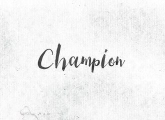 Champion Concept Painted Ink Word and Theme