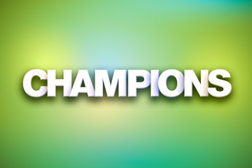 Champions Theme Word Art on Colorful Background