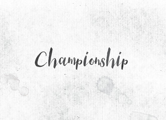 Championship Concept Painted Ink Word and Theme