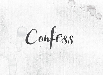 Confess Concept Painted Ink Word and Theme